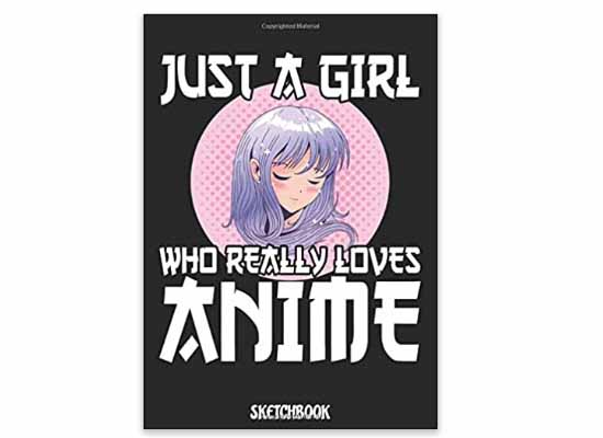 Just a Girl who Loves Anime Sketch Book: Comic Manga Sketchbook A4