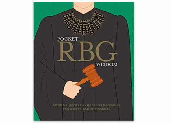 Supreme Quotes and Inspired Musings from Ruth Bader Ginsburg