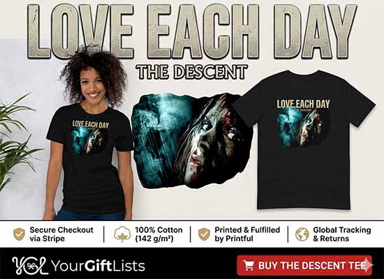 Love Each Day - The Descent | Premium Horror Movie T-Shirt
