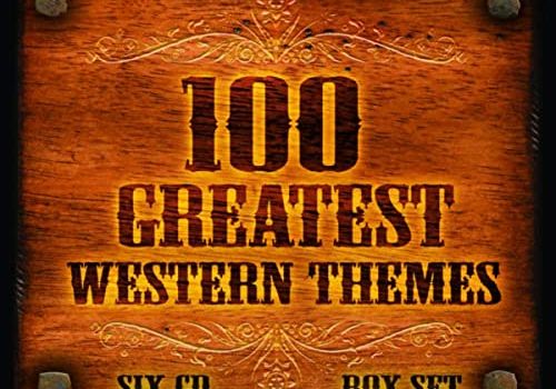 100 Greatest Western Themes Box Set 🤠