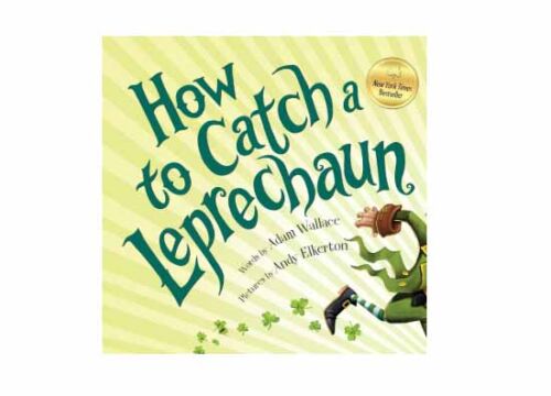 How to Catch a Leprechaun: A Saint Patrick's Day Book